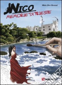 Nico, memorie di Trieste libro di Misic Zivorad