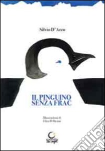 Il pinguino senza frac libro di D'Arzo Silvio; Pellacani E. (cur.)