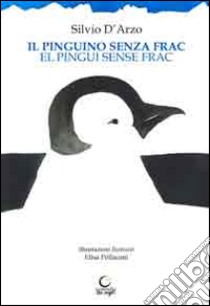 El pingui sens frac libro di D'Arzo Silvio; Pellacani E. (cur.)