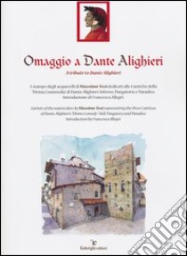 Omaggio a Dante Alighieri. Ediz. italiana e inglese libro di Tosi Massimo