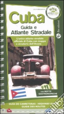 Cuba. Guida e atlante stradale. Ediz. illustrata libro