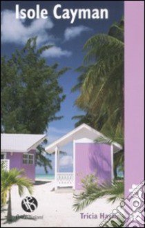 Isole Cayman libro di Hayne Tricia