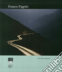 Tutti i confini ci attraversano. Ediz. illustrata libro di Pagetti Franco