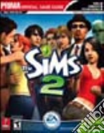 The Sims 2. Guida strategica ufficiale libro di Kramer Greg