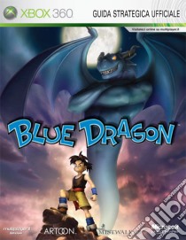 Blue Dragon. Guida strategica ufficiale libro di Cutaia S. (cur.)