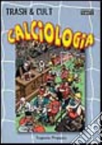 Calciologia libro di Prepuzio Trapezio