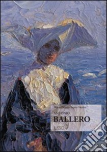 Antonio Ballero libro di Naitza Salvatore; Scano M. Grazia