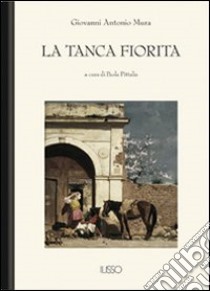 La tanca fiorita libro di Mura Giovanni A.