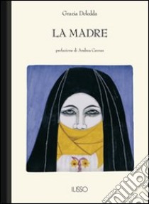 La madre libro di Deledda Grazia; Cannas A. (cur.)