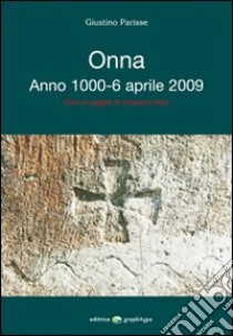 Onna Anno 1000. 6 aprile 2009 libro di Parisse Giustino; Vivio Vincenzo