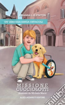 Una amicizia senza ostacoli libro di Pinton Arianna