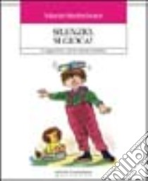 Silenzio, si gioca! 55 suggerimenti... per far rilassare il bambino libro di Stefenhofer Martin