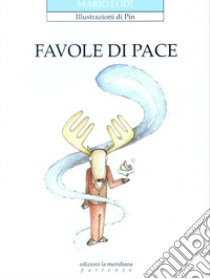 Favole di pace libro di Lodi Mario