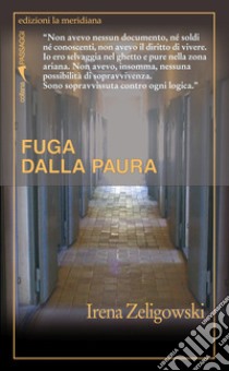 Fuga dalla paura libro di Zeligowski Henryk; Zeligowski Irena