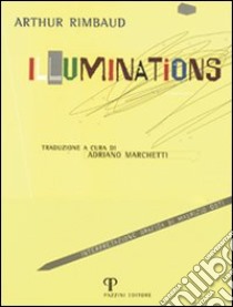 Illuminations libro di Rimbaud Arthur