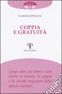 Coppia e gratuità libro di Di Sante Carmine