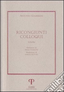 Ricongiunti colloqui libro di Gasperini Antonio