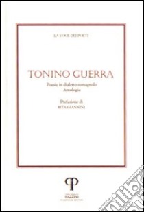 Tonino Guerra. Poesie in dialetto romagnolo. Con CD Audio libro di Guerra Tonino; Giannini R. (cur.)