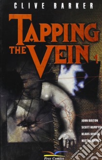 Tapping the vein. Vol. 1 libro di Barker Clive; Hampton Scott; Bolton John; Materia A. (cur.)