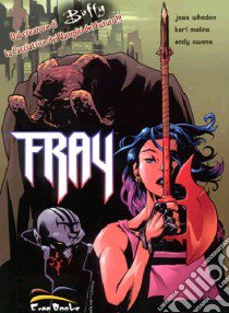 Fray. Vol. 1 libro di Whedon Joss; Moline Karl; Owens Andy; Materia A. (cur.)