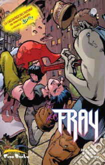 Fray. Vol. 2 libro di Whedon Joss; Moline Karl; Owens Andy; Materia A. (cur.)