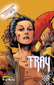 Fray. Vol. 3 libro di Joss Whedon; Moline Karl; Owens Andy; Materia A. (cur.)