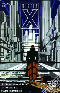 Mister X. The definitive collection. Vol. 1 libro di Motter Dean; Hernandez Gilbert; McKean Dave; Materia A. (cur.)