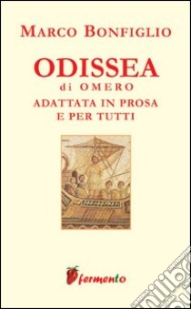 Odissea libro di Omero - Bonfiglio Marco