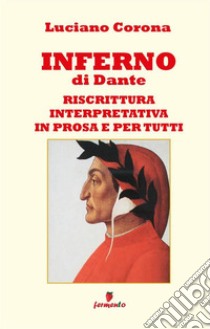Inferno. Nuova ediz. libro di Alighieri Dante; Corona Luciano