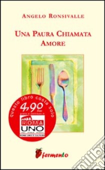 Una paura chiamata amore libro di Ronsivalle Angelo