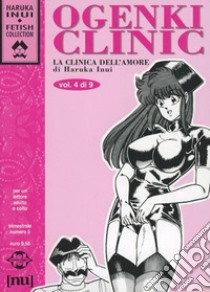 Ogenki Clinic. La clinica dell'amore. Vol. 4 libro di Inui Haruka; Andrei S. (cur.); Murakami S. (cur.)