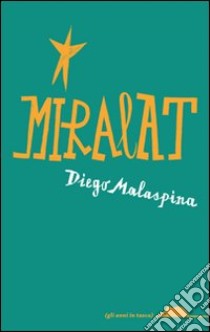 Miralat libro di Malaspina Diego