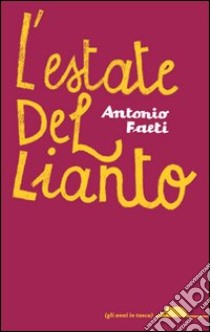 L'Estate del lianto libro di Faeti Antonio