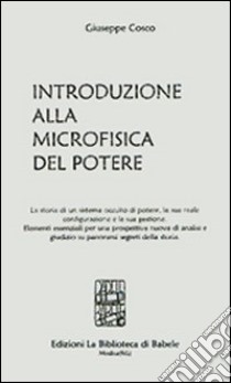 Microfisica del potere libro di Cosco Giuseppe; Modica C. (cur.)