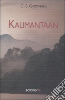 Kalimantaan libro di Godshalk C. S.