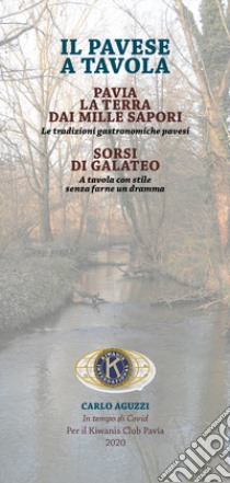 Il pavese a tavola. Pavia la terra dai mille sapori-Sorsi di galateo libro di Aguzzi Carlo