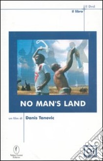 No man's land. DVD. Con libro libro di Tanovic Danis