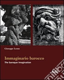 Immaginario barocco. Ediz. italiana e inglese libro di Leone Giuseppe