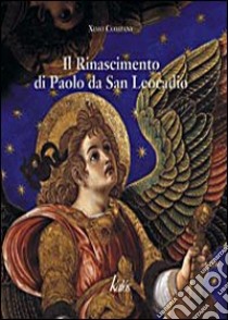 Il Rinascimento di Paolo da San Leocadio libro di Ximo Company (cur.)