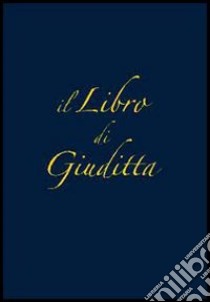 Il libro di Giuditta libro di Conferenza episcopale italiana (cur.)