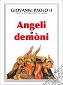 Angeli e demòni libro di Giovanni Paolo II