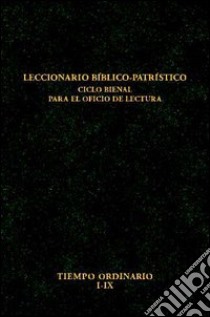 Leccionario bíblico-patrístico. Ciclo bienal para el oficio de lectura. Vol. 2: Tiempo ordinario I-IX libro