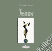 Dissonanze libro di Sonno Silvana