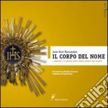 Il corpo del nome. I simboli e lo spirito della Chiesa madre dei gesuiti libro di Hernández Jean-Paul