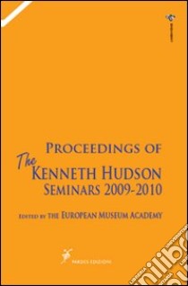 Proceedings of the Kenneth Hudson seminars 2009-2010. European museum accademy libro di Nichols A. (cur.)