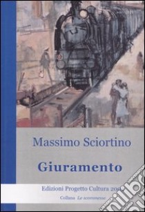 Giuramento libro di Sciortino Massimo