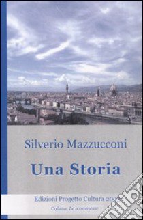 Una storia libro di Mazzucconi Silverio