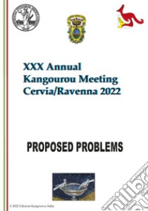 XXX Annual Kangourou Meeting. Proposed problem. Ediz. a spirale libro di Lissoni A. (cur.)