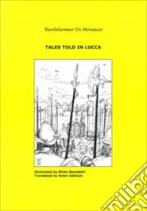 Tales told in Lucca (2) libro di Di Monaco Bartolomeo