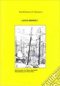 Lucca erzählt (2) libro di Di Monaco Bartolomeo